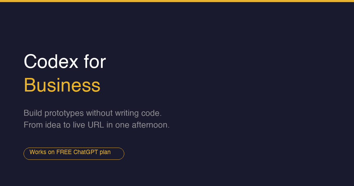 Codex for Business — Build Prototypes Without Writing Code